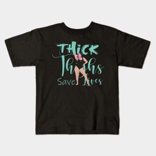 Thicc Thighs Save Lives Kids T-Shirt